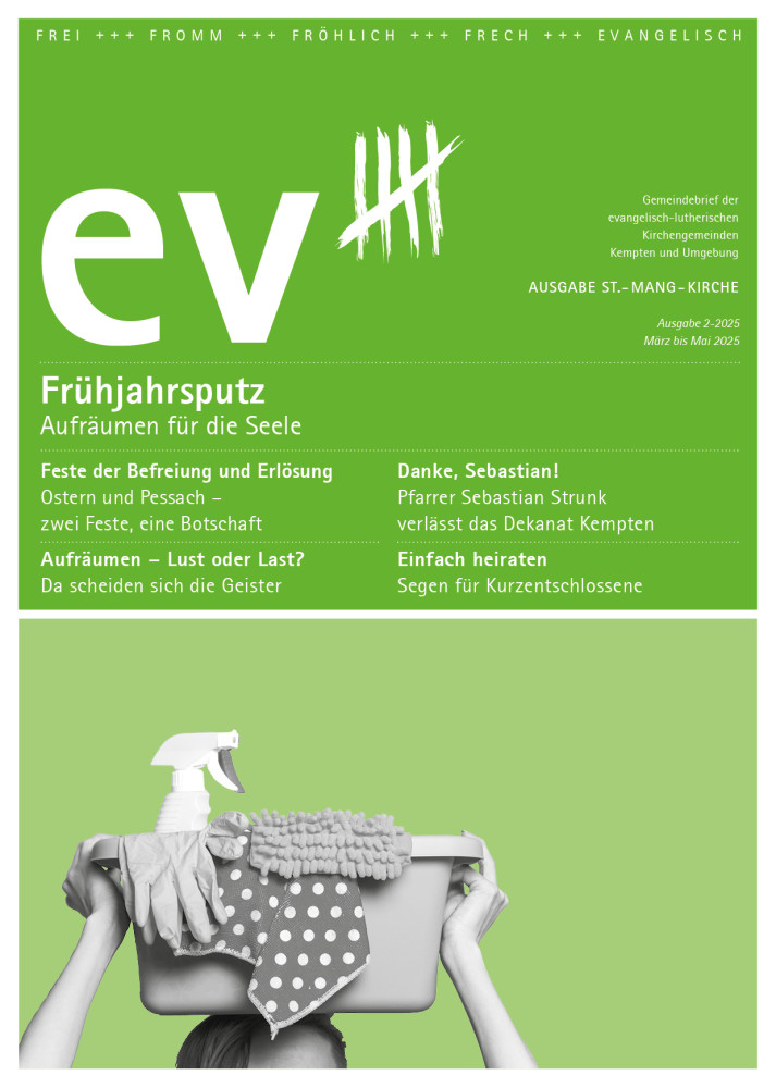 Gemeindebrief ev5 - März bis Mai 2025 - Thema Frühjahrsputz - Aufräumen für die Seele