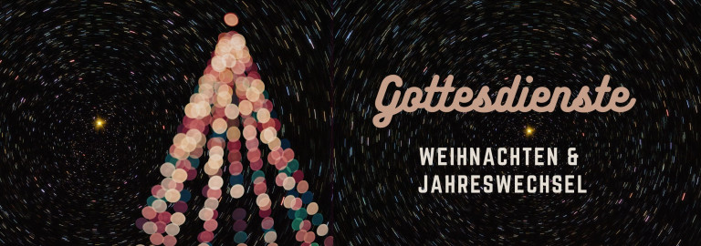 Weihnachtsbaum mit Sternenhimmel - Gottesdienste an Weihnachten & Jahreswechsel