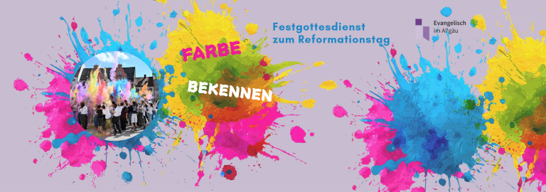 FARBE BEKENNEN - Festgottesdienst zum Reformationstag