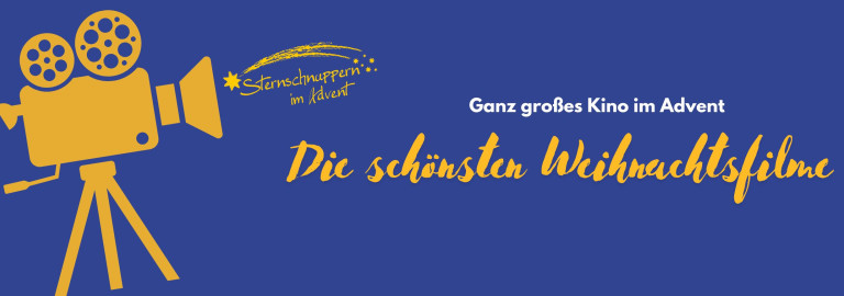 Sternschnuppern im Advent 2025: Ganz großes Kino im Advent - die schönes Weihnachtsfilme