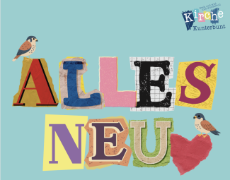 Kirche kunterbunt am 1. März 2026: Thema "ALLES NEU"