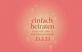 Einfach heiraten - Segen für Kurzentschlossene - 25.05.25 in Kempten