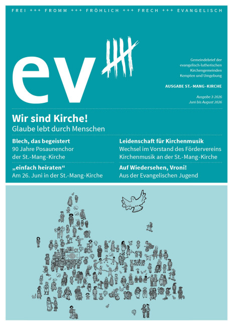 Gemeindebrief ev5 - Juni bis August 2026 - Ausgabe St.-Mang-Kirche - Titel: Wir sind Kirche! Glaube lebt durch Menschen